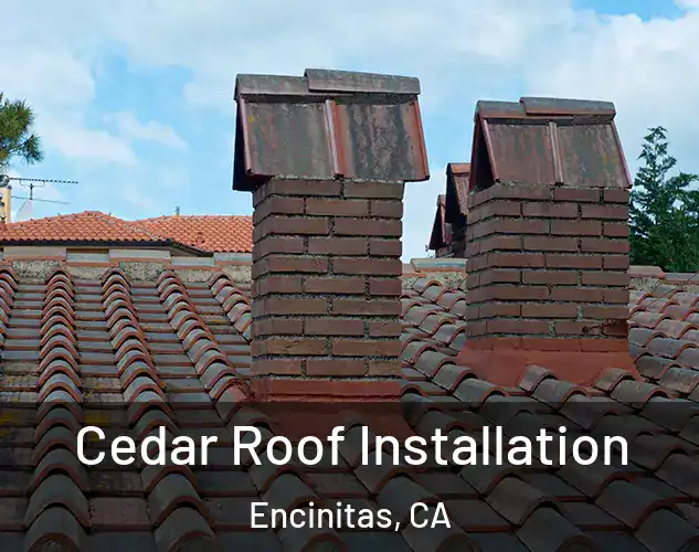  Cedar Roof Installation Encinitas, CA