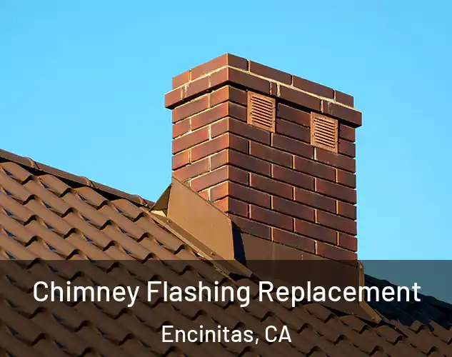  Chimney Flashing Replacement Encinitas, CA