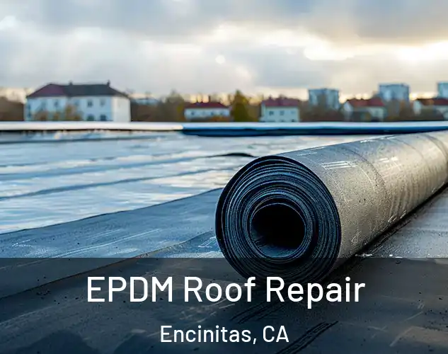  EPDM Roof Repair Encinitas, CA