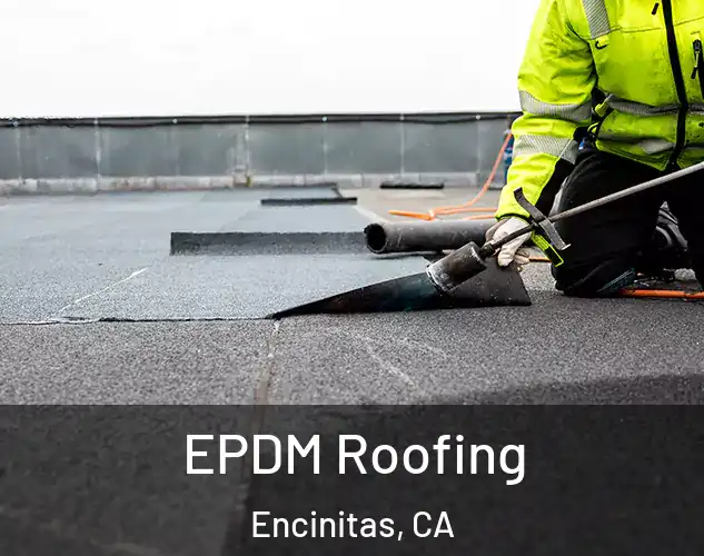  EPDM Roofing Encinitas, CA