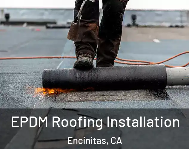  EPDM Roofing Installation Encinitas, CA