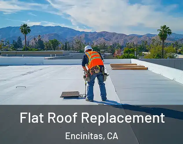 Flat Roof Replacement Encinitas, CA