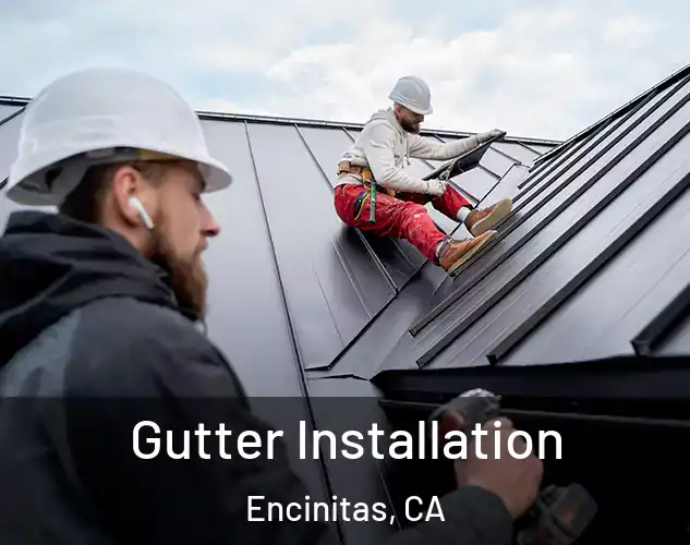  Gutter Installation Encinitas, CA