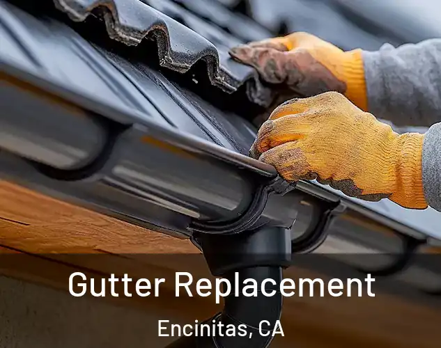  Gutter Replacement Encinitas, CA