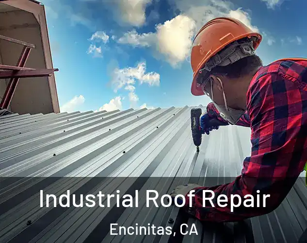  Industrial Roof Repair Encinitas, CA