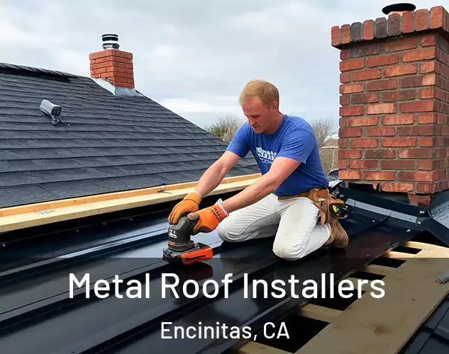  Metal Roof Installers Encinitas, CA