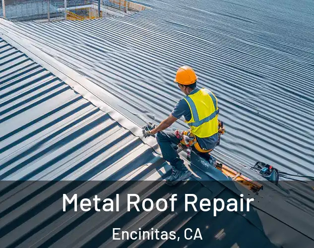  Metal Roof Repair Encinitas, CA