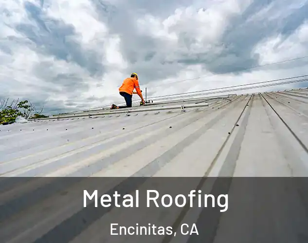  Metal Roofing Encinitas, CA