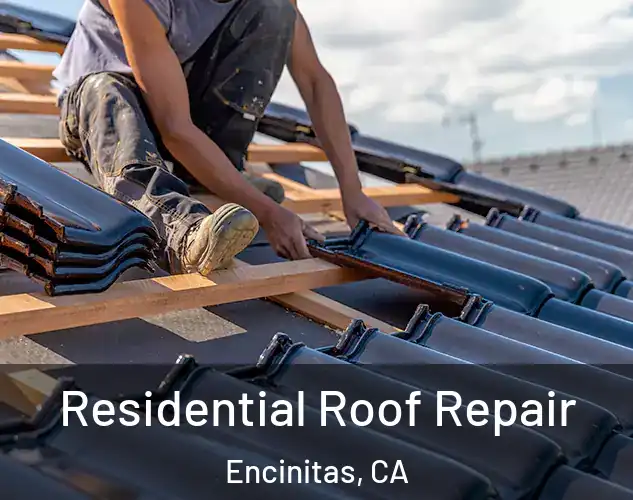  Residential Roof Repair Encinitas, CA