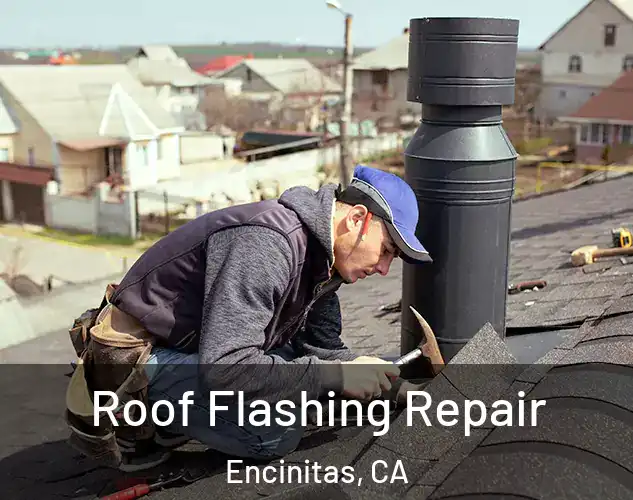  Roof Flashing Repair Encinitas, CA