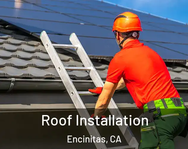  Roof Installation Encinitas, CA
