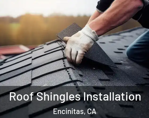  Roof Shingles Installation Encinitas, CA