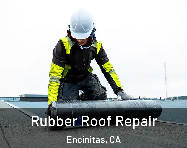  Rubber Roof Repair Encinitas, CA