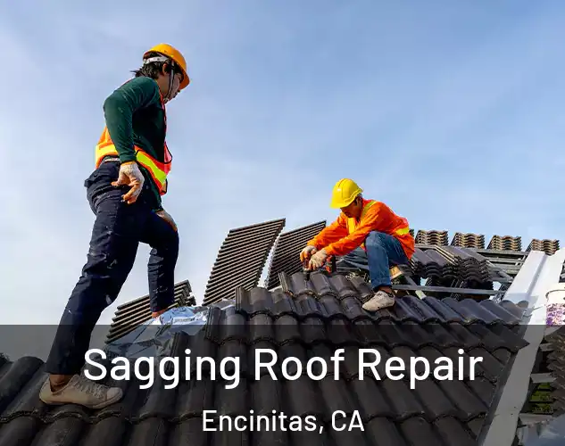  Sagging Roof Repair Encinitas, CA