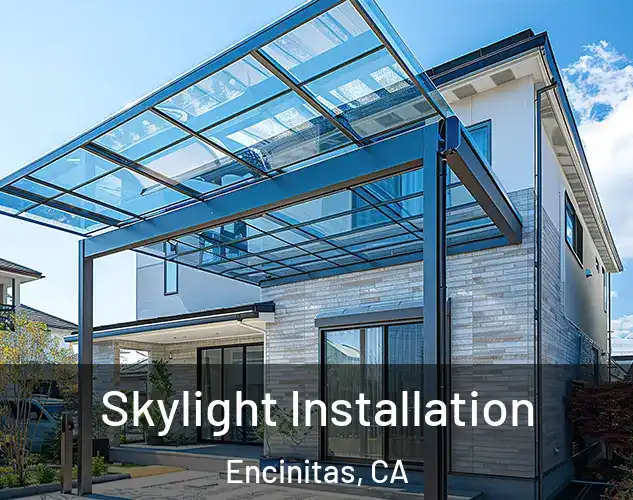  Skylight Installation Encinitas, CA