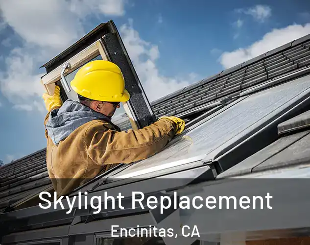  Skylight Replacement Encinitas, CA