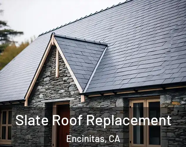 Slate Roof Replacement Encinitas, CA