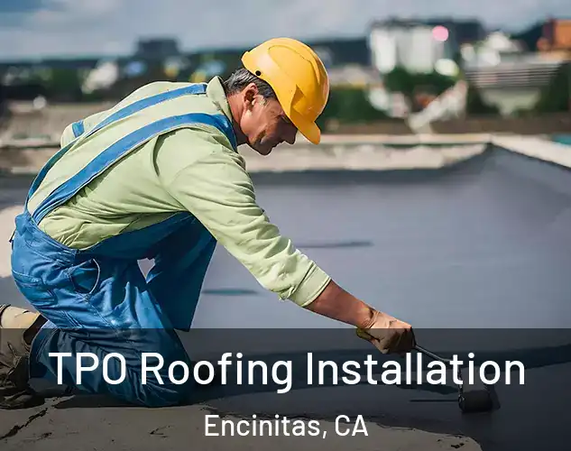  TPO Roofing Installation Encinitas, CA