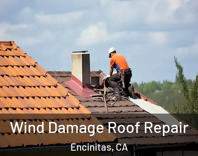  Wind Damage Roof Repair Encinitas, CA